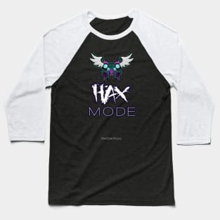 Hax Mode Gamer Quotes Baseball T-Shirt